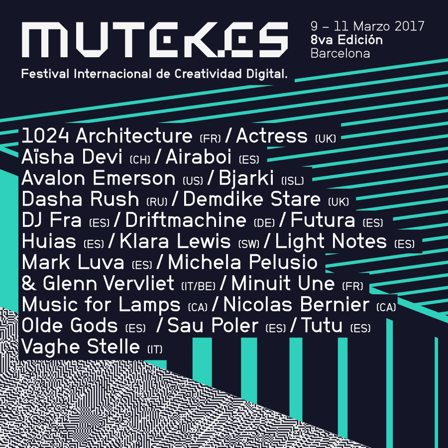 Mutek.Es Barcelona.9/11 Marzo 2017.Cartel+Info+Entradas
